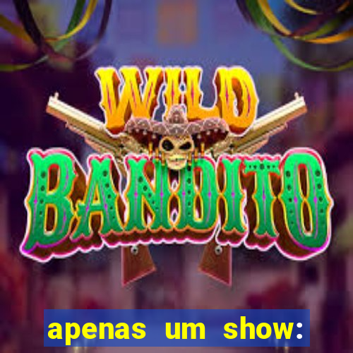 apenas um show: pancadaria 2